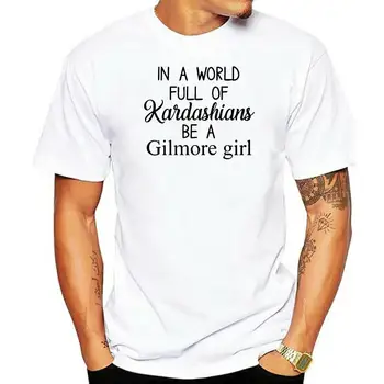 Moški majica s kratkimi rokavi V Svetu, Polnem Kardashians Biti Gilmore Dekle Ženske t-shirt