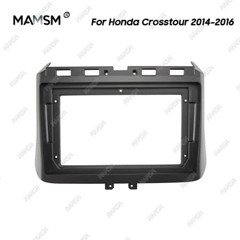 MAMSM 9 Inch Radio Fascijo primerni Za Honda Crosstour 2014 2015 2016 Stereo, DVD Predvajalnik Namestite Ploščo za Zvok Okvir Pokrova