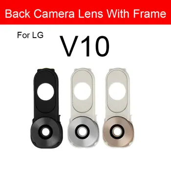 Nova Zadnja Kamera, Objektiv Za LG V10 F600K F600L F600S H900 H901 H960YK H968 VS990 Nazaj Fotoaparat Stekla Z Okvirjem za Nadomestne Dele